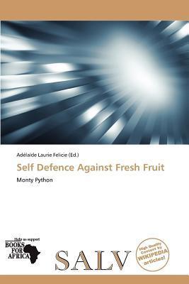 Self Defence Against Fresh Fruit