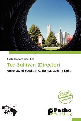 Ted Sullivan (Director)