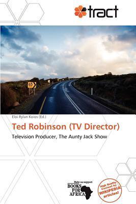 Ted Robinson (TV Director)
