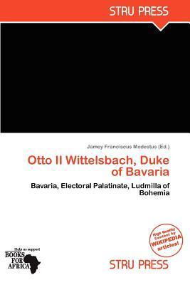 Otto II Wittelsbach Duke of Bavaria