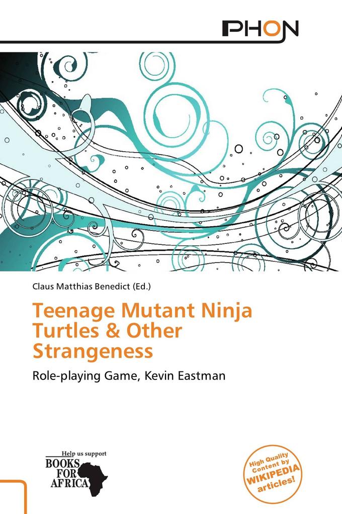 Teenage Mutant Ninja Turtles & Other Strangeness