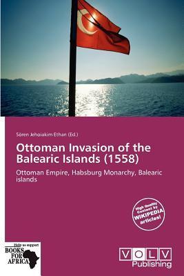 Ottoman Invasion of the Balearic Islands (1558)