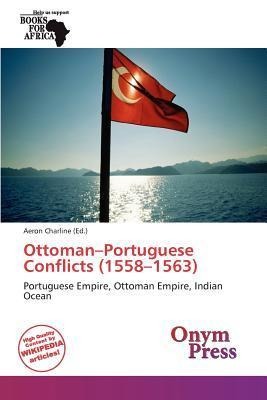 Ottoman-Portuguese Conflicts (1558-1563)