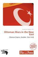 Ottoman Wars in the Near East