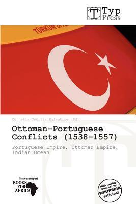 Ottoman-Portuguese Conflicts (1538-1557)