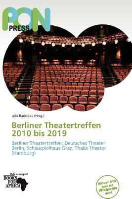 Berliner Theatertreffen 2010 bis 2019