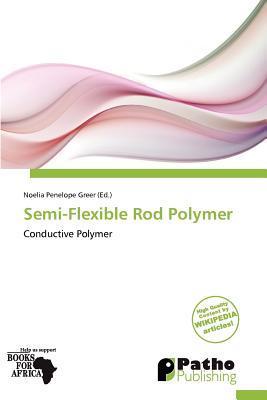 Semi-Flexible Rod Polymer
