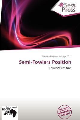 Semi-Fowlers Position