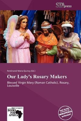 Our Lady's Rosary Makers