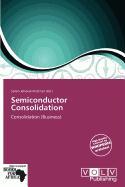 Semiconductor Consolidation
