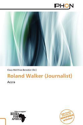 Roland Walker (Journalist)