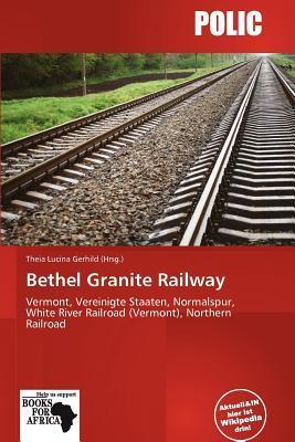 Bethel Granite Railway