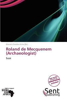 Roland de Mecquenem (Archaeologist)