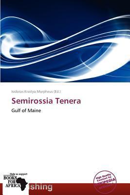 Semirossia Tenera