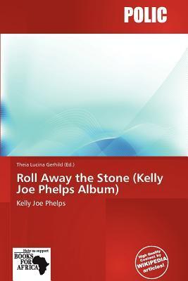 Roll Away the Stone (Kelly Joe Phelps Album)
