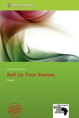 Roll Up Your Sleeves