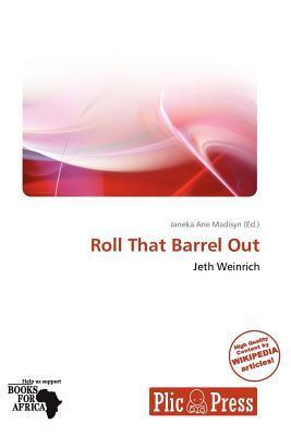 Roll That Barrel Out