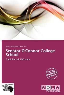 Senator O'Connor College School