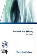 Rollerskate Skinny