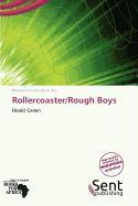 Rollercoaster/Rough Boys