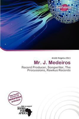 Mr. J. Medeiros