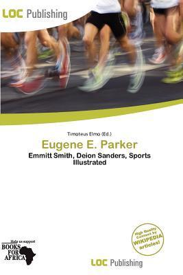 Eugene E. Parker