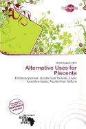 Alternative Uses for Placenta
