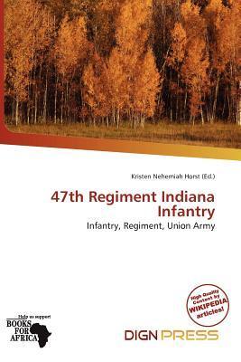 47th Regiment Indiana Infantry