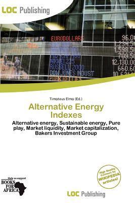 Alternative Energy Indexes