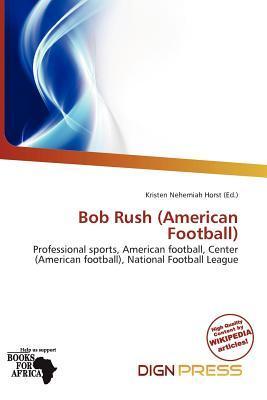 Bob Rush (American Football)
