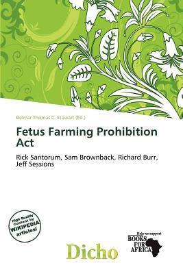 Fetus Farming Prohibition Act