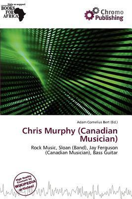 Chris Murphy (Canadian Musician)
