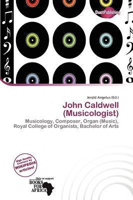 John Caldwell (Musicologist)