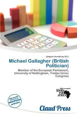 Michael Gallagher (British Politician)