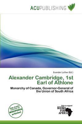 Alexander Cambridge 1st Earl of Athlone
