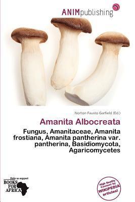 Amanita Albocreata