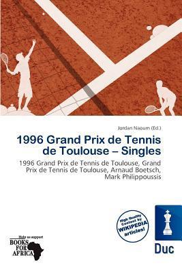 1996 Grand Prix de Tennis de Toulouse - Singles