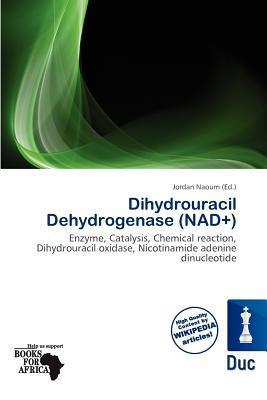 Dihydrouracil Dehydrogenase (NAD+)