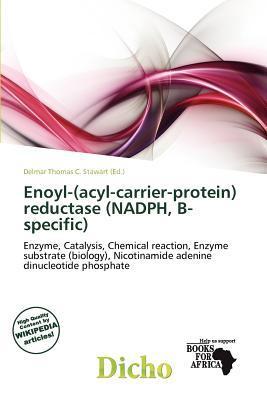 Enoyl-(acyl-carrier-protein) reductase (NADPH B-specific)