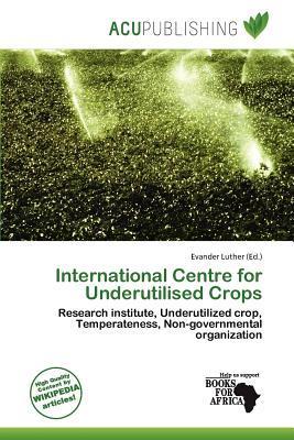 International Centre for Underutilised Crops