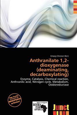 Anthranilate 12-dioxygenase (deaminating decarboxylating)