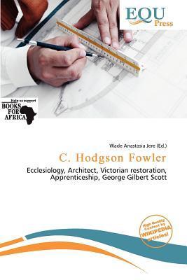 C. Hodgson Fowler
