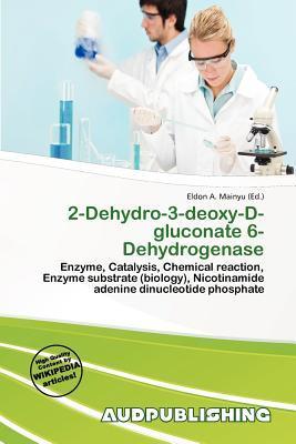 2-Dehydro-3-deoxy-D-gluconate 6-Dehydrogenase