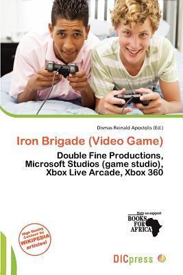 Iron Brigade (Video Game)