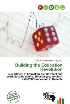 Building the Education Revolution