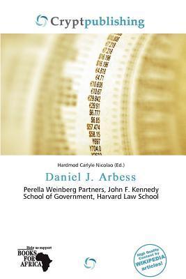Daniel J. Arbess