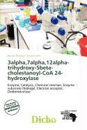 3alpha7alpha12alpha-trihydroxy-5beta-cholestanoyl-CoA 24-hydroxylase