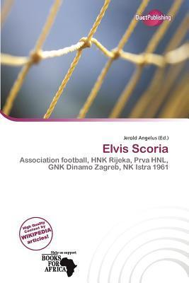 Elvis Scoria