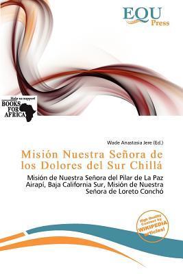 Misión Nuestra Señora de los Dolores del Sur Chillá