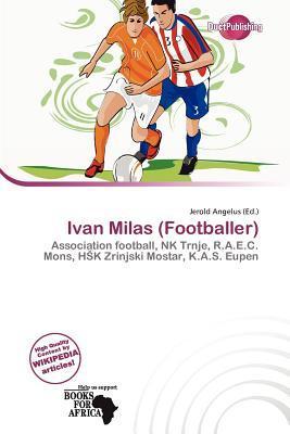 Ivan Milas (Footballer)